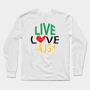 live, love, laugh Long Sleeve T-Shirt